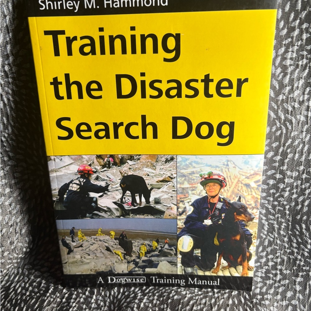 Training Manual: Training the Disaster Search Dog - Yellow Cover